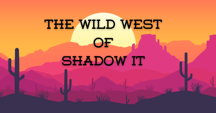 Wild West of Shadow IT